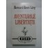   AVENTURILE  LIBERTATII  -  Bernard-Henri  Levy